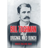 Bill Tilghman and the Original Wild Bunch - Hardcover