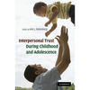 Interpersonal Trust During Childhood and Adolescence - Paperback