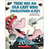 There Was an Old Lady Who Swallowed a Fly! (Board Book) - Board Book