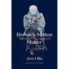 Bernie's Mitten Maker - Paperback