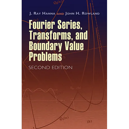 Fourier Series, Transforms, and Boundary Value Problems - Paperback