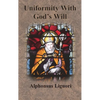Uniformity With God's Will - Hardcover