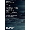The Digital Age and Its Discontents: Critical Reflections in Education - Paperback