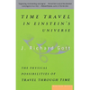 Time Travel in Einstein's Universe: The Physical Possibilities of Travel Through Time - Paperback
