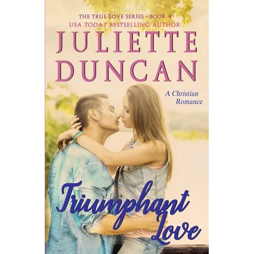 Triumphant Love: A Christian Romance - Paperback