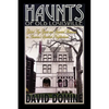 Haunts of Old Louisville: Gilded Age Ghosts and Haunted Mansions in America's Spookiest Neighborhood - Paperback