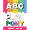 The Educational ABC Horse Colouring Book for Kids P is for Pony - Paperback