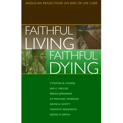 Faithful Living, Faithful Dying - Paperback