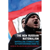 The New Russian Nationalism: Imperialism, Ethnicity and Authoritarianism 2000-2015 - Paperback
