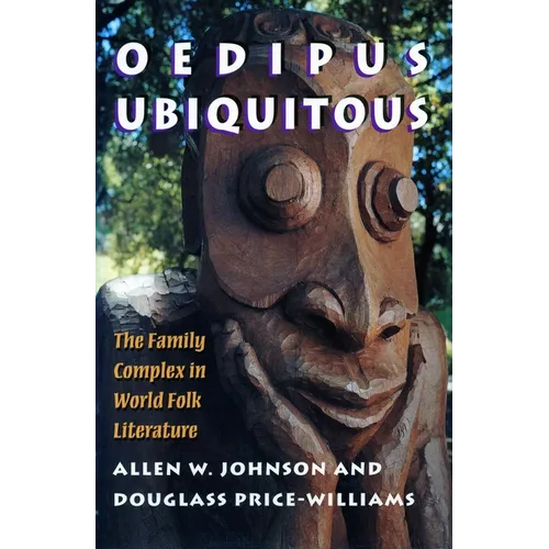 Oedipus Ubiquitous: The Family Complex in World Folk Literature - Paperback
