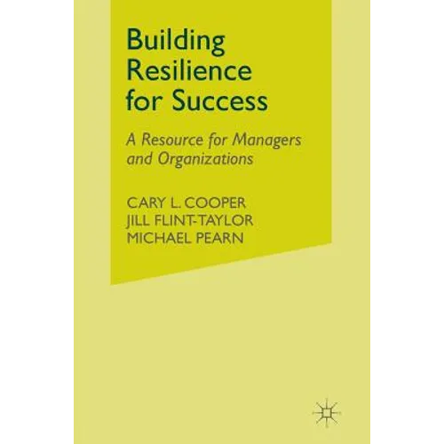 Building Resilience for Success: A Resource for Managers and Organizations - Paperback