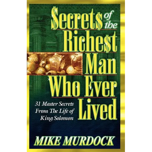 Secrets of the Richest Man Who Ever Lived - Paperback