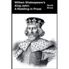 William Shakespeare's King John: A Retelling in Prose - Paperback