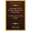Genealogy Of The Kemper Family In The United States: Descendants Of John Kemper Of Virginia (1899) - Paperback