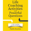 Life Coaching Activities and Powerful Questions: A Life Coaching Activities Workbook - Paperback