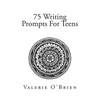 75 Writing Prompts For Teens - Paperback