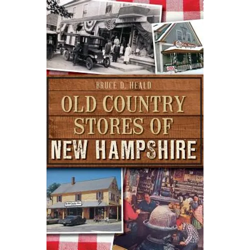 Old Country Stores of New Hampshire - Hardcover