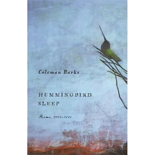 Hummingbird Sleep: Poems, 2009-2011 - Paperback