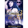 Bride of a Hustla 3: After the Pain - Paperback