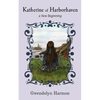 Katherine of Harborhaven: a New Beginning - Paperback