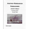 Austro-Hungarian Submarines K.u.K UBoot A Pictorial History Volume Three - Paperback