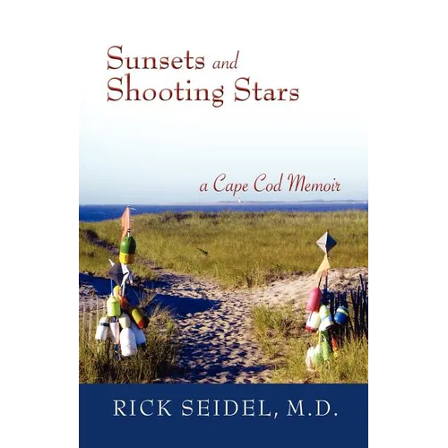 Sunsets and Shooting Stars: A Cape Cod Memoir - Paperback