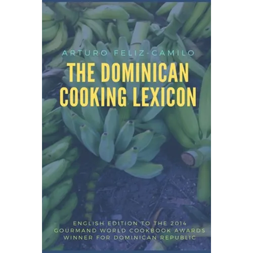 The Dominican Cooking Lexicon: Glossary & Spanish Pronunciation Keys - Paperback