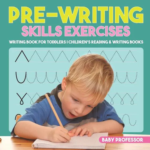 Pre-Writing Skills Exercises - Writing Book for Toddlers Children's Reading & Writing Books - Paperback