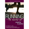 Running--The Sacred Art: Preparing to Practice - Hardcover