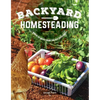 Backyard Homesteading, Second Revised Edition: A Back-To-Basics Guide for Self-Sufficiency - Paperback
