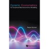 Dynamic Econometrics for Empirical Macroeconomic Modelling - Hardcover
