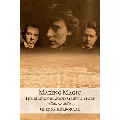 Making Magic: The Marion Mahony Griffin Story - Paperback