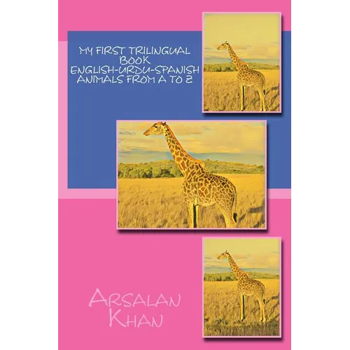 My First Trilingual Book - English-Urdu-Spanish - Animals From A to Z - Paperback