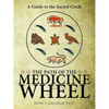 The Path of the Medicine Wheel: A Guide to the Sacred Circle - Paperback