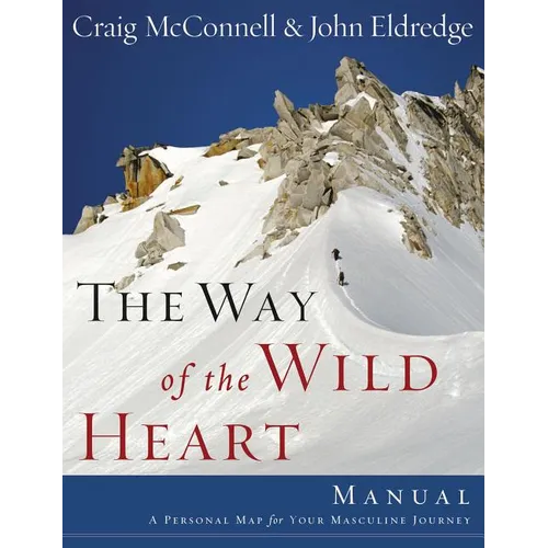 The Way of the Wild Heart Manual - Paperback