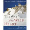 The Way of the Wild Heart Manual - Paperback
