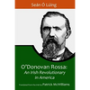 O'Donovan Rossa: An Irish Revolutionary in America - Paperback