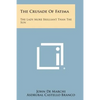 The Crusade of Fatima: The Lady More Brilliant Than the Sun - Paperback