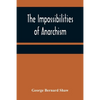 The Impossibilities of Anarchism - Paperback