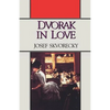 Dvorak in Love: A Light-Hearted Dream - Paperback