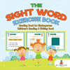The Sight Word Exercise Book - Reading Book for Kindergarten Children's Reading & Writing Book - Paperback