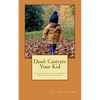 Don't Castrate Your Kid: A better way to handle gender confusion - Paperback