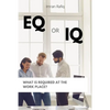 EQ or IQ- What is required at the work place? - Paperback