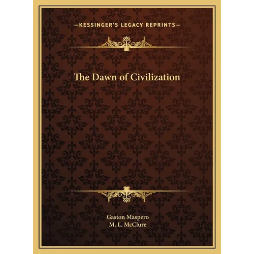 The Dawn of Civilization - Hardcover