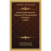 Samuel Hahnemann's Organon Of Homeopathic Medicine (1849) - Hardcover