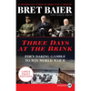 Three Days at the Brink: Fdr's Daring Gamble to Win World War II - Paperback