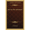 You Are The Adventure! - Hardcover