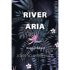 River Aria - Paperback