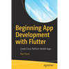 Beginning App Development with Flutter: Create Cross-Platform Mobile Apps - Paperback
