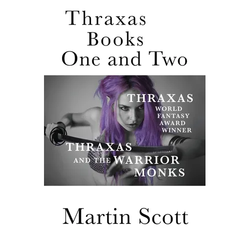 Thraxas Books One and Two: Thraxas & Thraxas and the Warrior Monks - Paperback